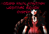 Aeris's Final Fantasy Webpage Review System
